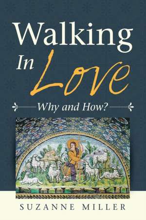 Walking in Love de Suzanne Miller