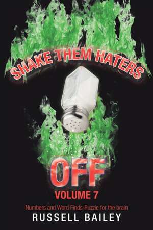 Shake Them Haters off Volume 7 de Russell Bailey