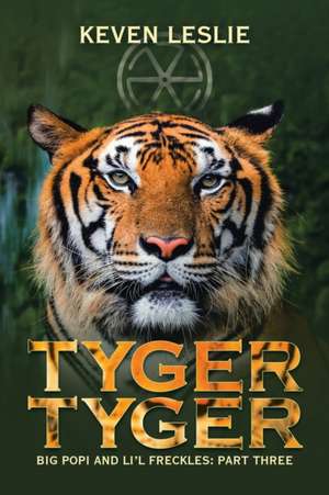 Tyger Tyger de Keven Leslie