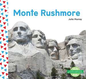 Monte Rushmore (Mount Rushmore) (Spanish Version) de Julie Murray