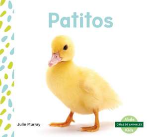Patitos = Ducklings de Julie Murray