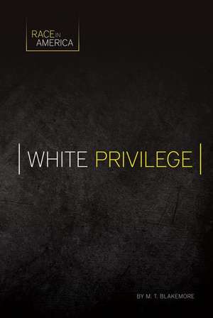 White Privilege de M. T. Blakemore