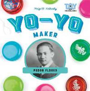 Yo-Yo Maker: Pedro Flores de Paige V Polinsky