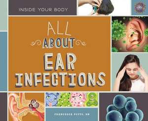 All about Ear Infections de Potts Francesca Rn