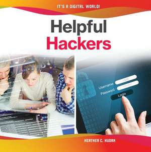 Hudak, H: Helpful Hackers