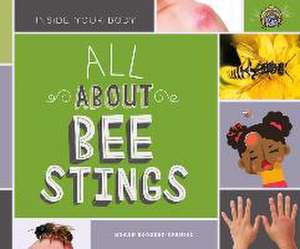 All about Bee Stings de Megan Borgert-Spaniol