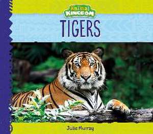 Tigers de Julie Murray