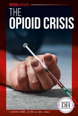 The Opioid Crisis de Duchess Harris