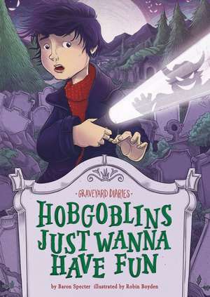 Hobgoblins Just Wanna Have Fun: Book 8 de Baron Specter