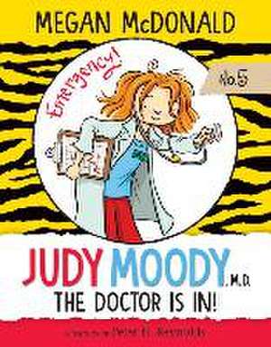 Judy Moody, M.D.: The Doctor Is In!: #5 de Megan McDonald