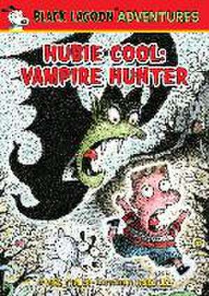 Hubie Cool: Vampire Hunter de Mike Thaler