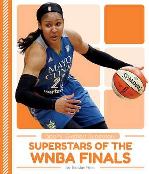 Superstars of the WNBA Finals de Brendan Flynn