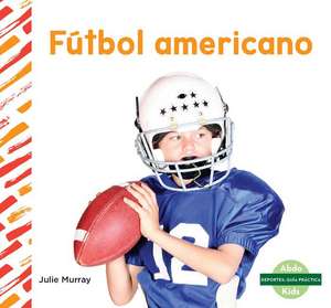 Fútbol Americano (Football) de Julie Murray