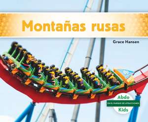 Montañas Rusas (Roller Coasters) de Grace Hansen