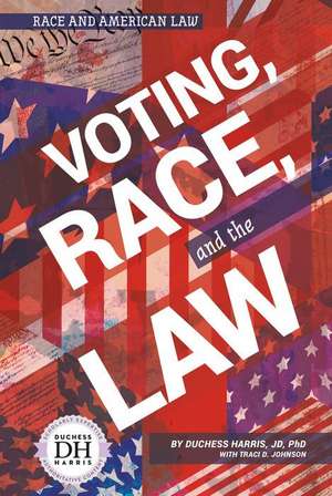 Voting, Race, and the Law de Duchess Harris