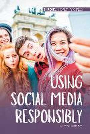 Huddleston, E: Using Social Media Responsibly