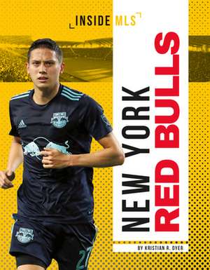 New York Red Bulls de Kristian R Dyer