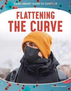 Flattening the Curve de Martha London