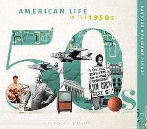 American Life in the 1950s de Donna B McKinney