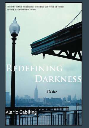 Redefining Darkness, Stories de Alaric P Cabiling