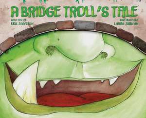 A Bridge Troll's Tale de Eric Salvesen