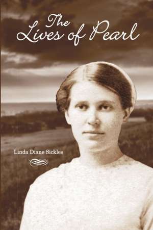 The Lives of Pearl de Linda Sickles