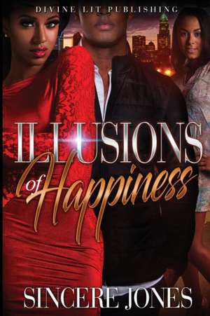 Illusions of Happiness de Sincere Jones