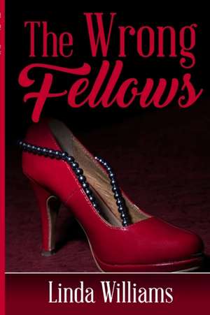 The Wrong Fellows de Linda Williams