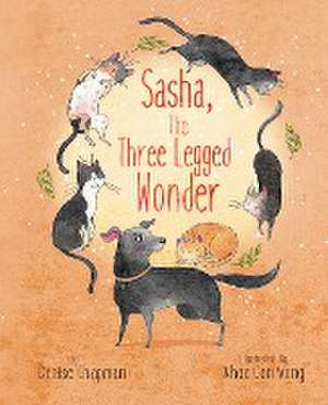 Sasha, The Three-Legged Wonder de Denise Chapman