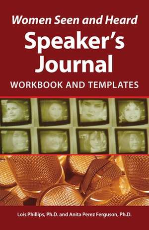 Women Seen and Heard Speaker's Journal de Lois Phillips