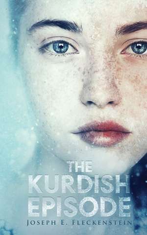 The Kurdish Episode de Joseph E. Fleckenstein