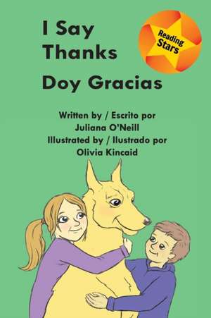 I Say Thanks / Doy gracias de Juliana O'Neill