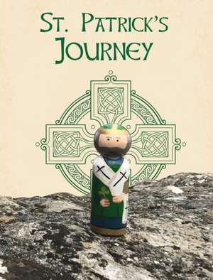 Saint Patrick's Journey de Calee M. Lee