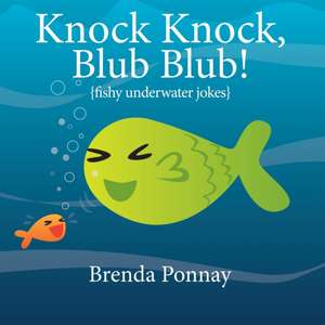 Knock Knock, Blub Blub! de Brenda Ponnay