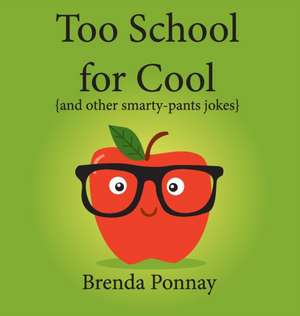 Too School for Cool de Brenda Ponnay