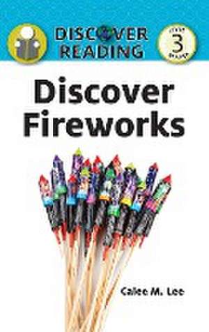 Discover Fireworks de Calee M. Lee