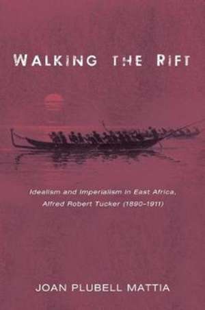 Walking the Rift de Joan Plubell Mattia