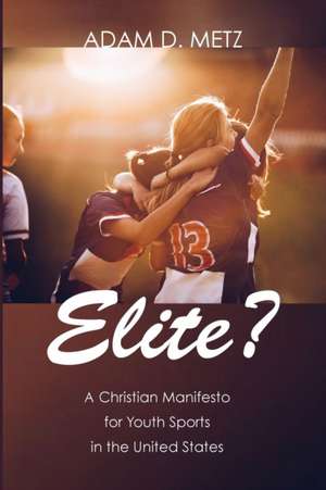 Elite? de Adam D. Metz