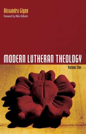 Modern Lutheran Theology de Alexandra Glynn