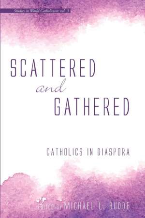 Scattered and Gathered de Michael L. Budde