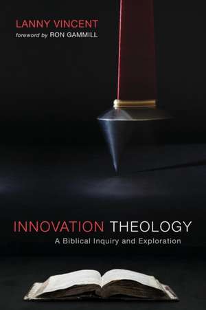 Innovation Theology de Lanny Vincent