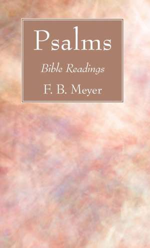 Psalms de F. B. Meyer