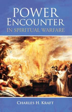 Power Encounter in Spiritual Warfare de Charles H. Kraft