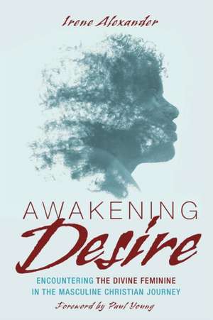 Awakening Desire de Irene Alexander