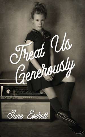 Treat Us Generously de June Everett