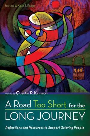 A Road Too Short for the Long Journey de Quentin P. Kinnison