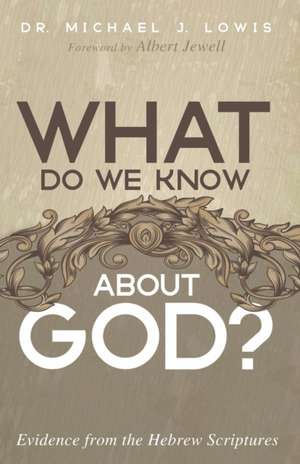 What Do We Know about God? de Michael J. Lowis