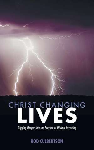 Christ Changing Lives de Rod Culbertson