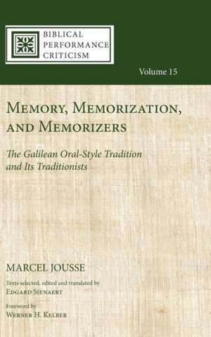 Memory, Memorization, and Memorizers de Marcel Jousse