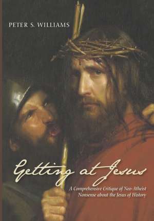 Getting at Jesus de Peter S. Williams